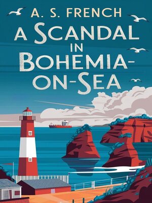 cover image of A Scandal in Bohemia-on-Sea